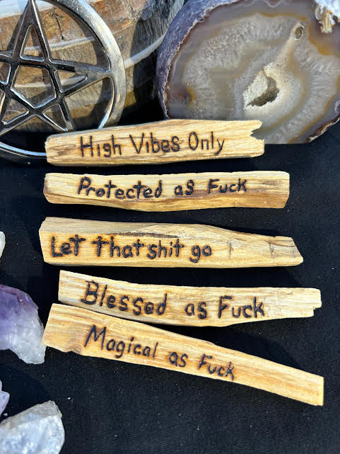 Hand Burned Palo Santo- the F%$# Collection (Nsfw)